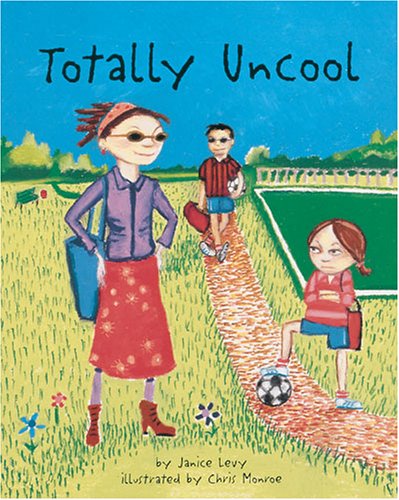 Totally Uncool (9781575055558) by Levy, Janice