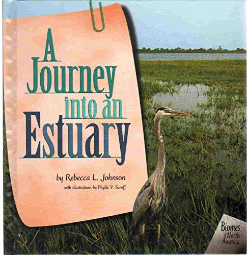 Imagen de archivo de A Journey Into an Estuary (Biomes of North America) a la venta por New Legacy Books