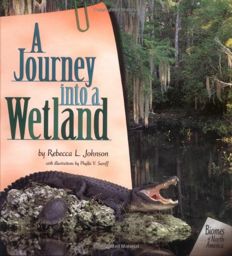 Imagen de archivo de A Journey into a Wetland (Biomes of North America) a la venta por SecondSale