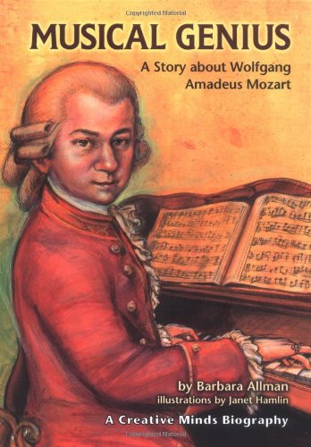 Beispielbild fr Musical Genius: A Story About Wolfgang Amadeus Mozart (Creative Minds Biography) zum Verkauf von St Vincent de Paul of Lane County