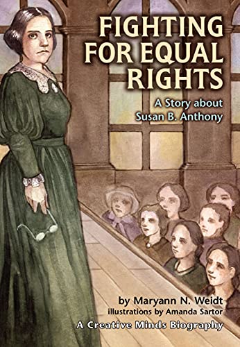 9781575056098: Fighting for Equal Rights: A Story about Susan B. Anthony (Creative Minds Biographies)