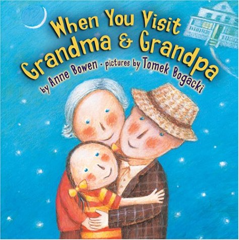 Stock image for When You Visit Grandma and Grandpa for sale by Better World Books