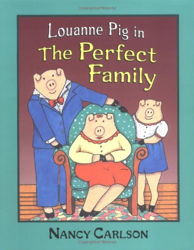 Stock image for Louanne Pig in the Perfect Family for sale by Better World Books: West