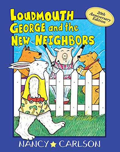 9781575056142: Loudmouth George and the New Neighbors, 2nd Edition (Nancy Carlson's Neighborhood)