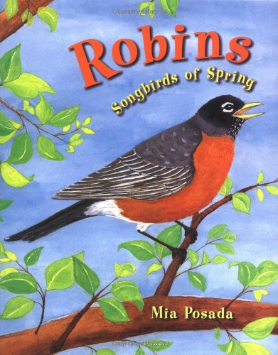 Imagen de archivo de Robins : Songbirds of Spring a la venta por Better World Books