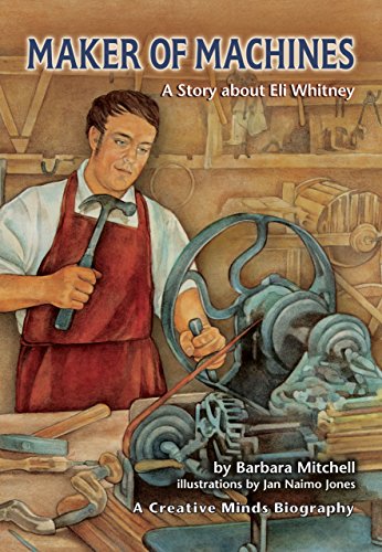 9781575056340: Maker of Machines: A Story about Eli Whitney (Creative Minds Biographies)