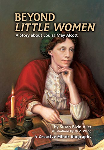 Beispielbild fr Beyond Little Women: A Story about Louisa May Alcott (Creative Minds Biographies) zum Verkauf von HPB Inc.