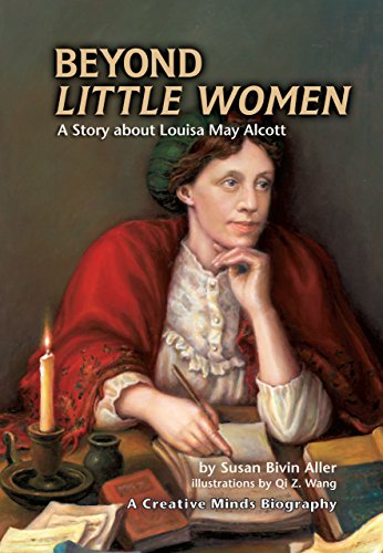 Imagen de archivo de Beyond Little Women: A Story about Louisa May Alcott (Creative Minds Biographies) a la venta por HPB Inc.