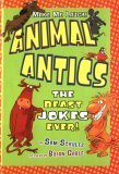 Beispielbild fr Animal Antics : The Beast Jokes Ever! zum Verkauf von Better World Books