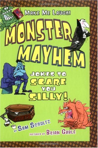 Imagen de archivo de Monster Mayhem : Jokes to Scare You Silly a la venta por Better World Books