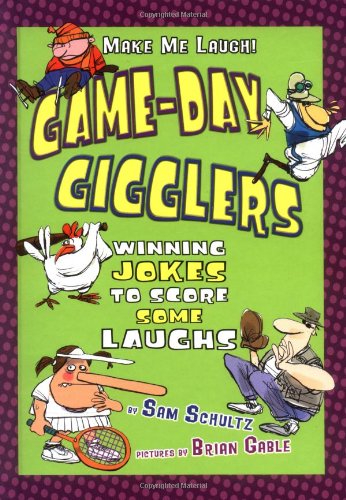 Imagen de archivo de Game-Day Gigglers: Winning Jokes to Score Some Laughs (Make Me Laugh) a la venta por SecondSale
