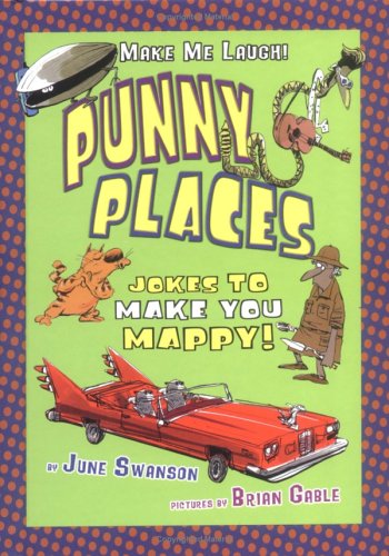 Imagen de archivo de Punny Places : Jokes That Go the Extra Mile a la venta por Better World Books: West
