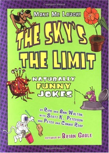 Stock image for The Sky's the Limit: Naturally Funny Jokes (Make Me Laugh) for sale by SecondSale