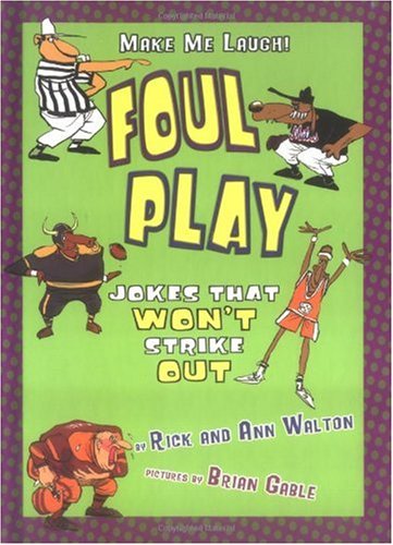 Beispielbild fr Foul Play : Sports Jokes That Won't Strike Out zum Verkauf von Better World Books