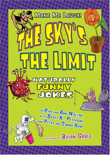 Stock image for The Sky's the Limit: Naturally Funny Jokes (Make Me Laugh! (Carolrhoda Books)) for sale by Better World Books