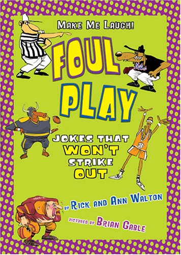 9781575057361: Foul Play: Sports Jokes That Won't Strike Out (Make Me Laugh)