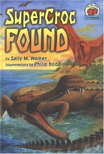 Stock image for Supercroc Found for sale by Better World Books