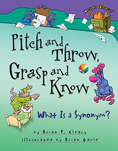 Stock image for Pitch And Throw, Grasp And Know: What Is A Synonym? for sale by Adagio Books