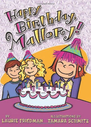 Stock image for Happy Birthday, Mallory! for sale by Better World Books: West
