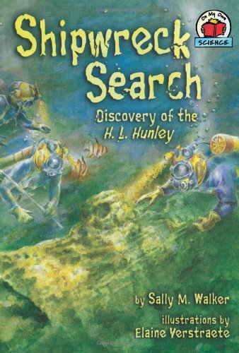 9781575058788: Shipwreck Search: Discovery of the H. L. Hunley (On My Own Science)