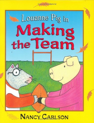 Stock image for Louanne Pig in Making the Team for sale by Valley Books