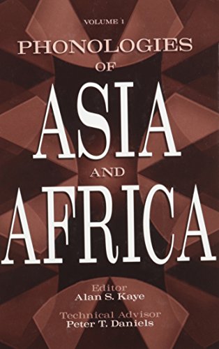 Phonologies of Asia and Africa (Including the Caucasus), Vol. 1 - Kaye, Alan S., Ed.