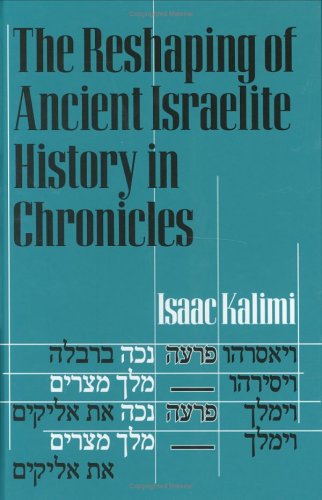 Beispielbild fr The Reshaping Of Ancient Israelite History In Chronicles zum Verkauf von Powell's Bookstores Chicago, ABAA