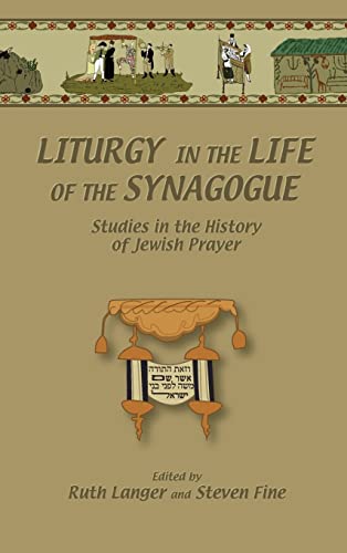 9781575060972: Liturgy in the Life of the Synagogue: Studies in the History of Jewish Prayer: 2 (Duke Judaic Studies)