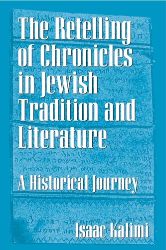Beispielbild fr The Retelling of Chronicles in Jewish Tradition and Literature: A Historical Journey zum Verkauf von ThriftBooks-Dallas