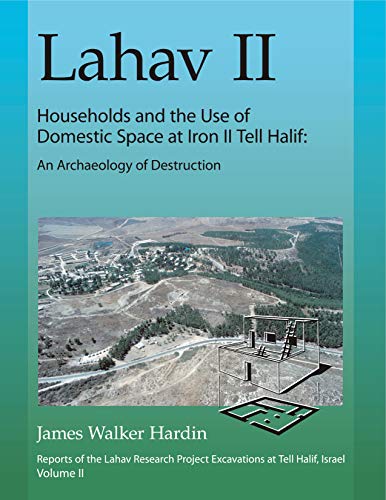 Beispielbild fr Lahav II Households and the Use of Domestic Space at Iron II Tell Halif zum Verkauf von Majestic Books