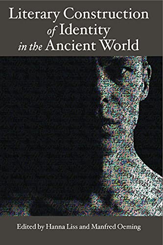 9781575061900: Literary Construction of Identity in the Ancient World: Proceedings of the Conference Literary Fiction and the Construction of Identity in Ancient ... and Limits of Modern Literary Approach