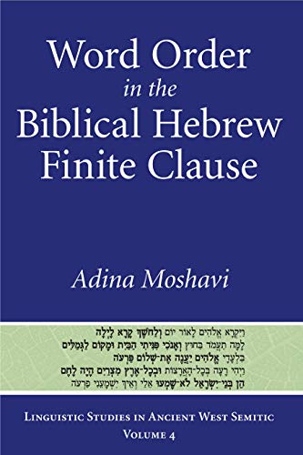 9781575061917: Word Order in the Biblical Hebrew Finite Clause (Linguistic Studies in Ancient West Semitic)