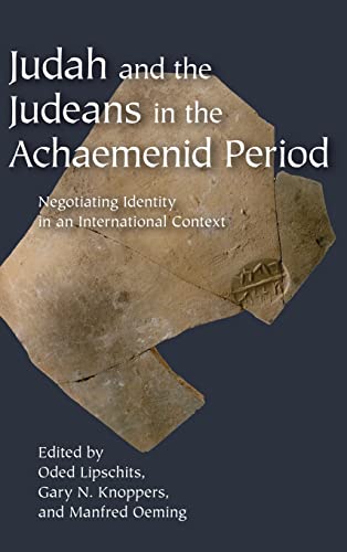 Beispielbild fr Judah and the Judeans in the Achaemenid Period: Negotiating Identity in an International Context zum Verkauf von Windows Booksellers
