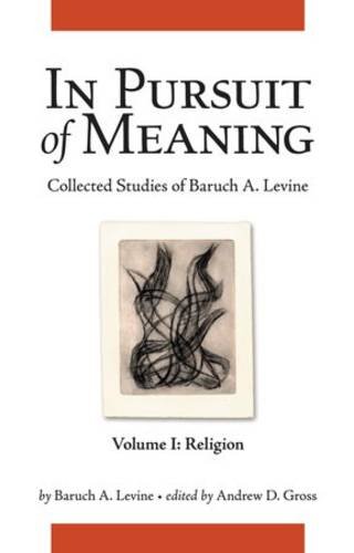 Beispielbild fr In Pursuit of Meaning: Collected Studies of Baruch A. Levine (2 vols.) zum Verkauf von Windows Booksellers