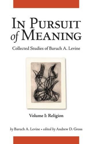 Imagen de archivo de In Pursuit of Meaning: Collected Studies of Baruch A. Levine (2 vols.) a la venta por Windows Booksellers