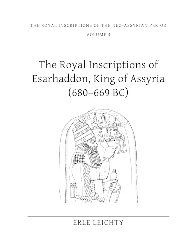 9781575062099: The Royal Inscriptions of Esarhaddon, King of Assyria 680-669 Bc