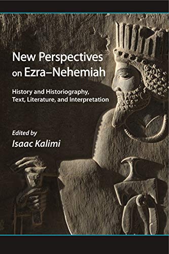 9781575062334: New Perspectives on Ezra-Nehemiah: History and Historiography, Text, Literature, and Interpretation