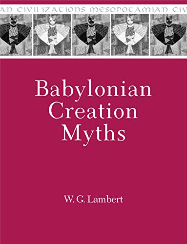 9781575062471: Babylonian Creation Myths (Mesopotamian Civilizations)