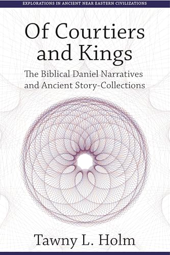 Stock image for Of Courtiers and Kings: The Biblical Daniel Narratives and Ancient Story-collections (Hardback) for sale by Book Depository hard to find