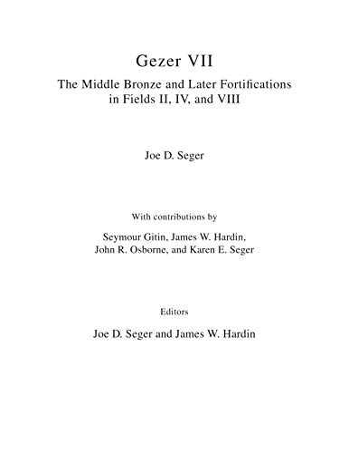 9781575062686: Gezer VII: The Middle Bronze and Later Fortifications in Fields II, IV, and VIII (7)