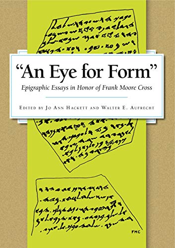 Stock image for An Eye for Form?: Epigraphic Essays in Honor of Frank Moore Cross for sale by The Dawn Treader Book Shop