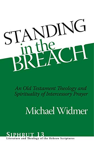 9781575063256: Standing in the Breach: An Old Testament Theology and Spirituality of Intercessory Prayer