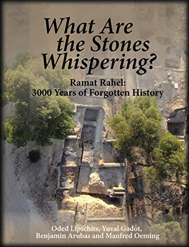 Beispielbild fr What Are the Stones Whispering?: Ramat Ra?el: 3,000 Years of Forgotten History zum Verkauf von Kennys Bookshop and Art Galleries Ltd.