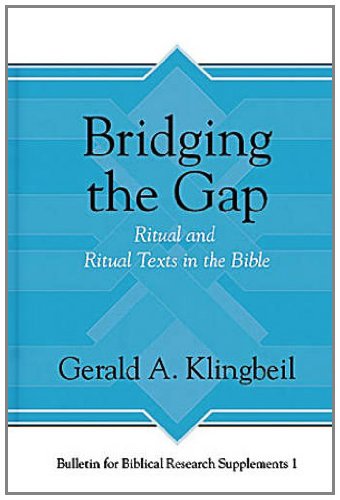 Imagen de archivo de Bridging the Gap: Ritual and Ritual Texts in the Bible (Bulletin for Biblical Research Supplement) a la venta por HPB-Red