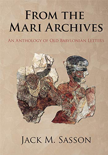 Stock image for From the Mari Archives: An Anthology of Old Babylonian Letters for sale by Dunaway Books