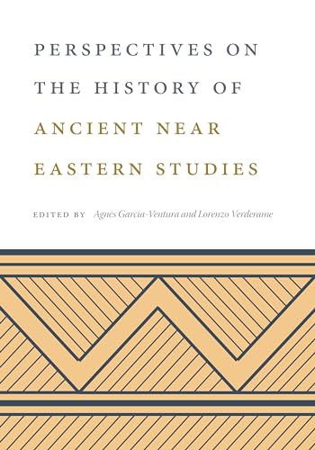 Stock image for Perspectives on the History of Ancient Near Eastern Studies for sale by Books From California