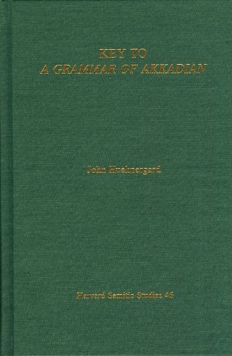 Key to a Grammar of Akkadian (Harvard Semitic studies) (9781575069241) by Huehnergard, John