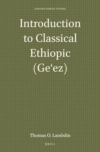 Beispielbild fr Introduction to Classical Ethiopic (GE'ez) (Harvard Semitic Studies) zum Verkauf von Revaluation Books