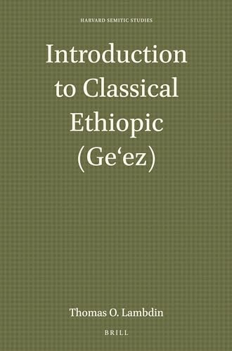 Stock image for Introduction to Classical Ethiopic (GE'ez) (Harvard Semitic Studies) for sale by Revaluation Books