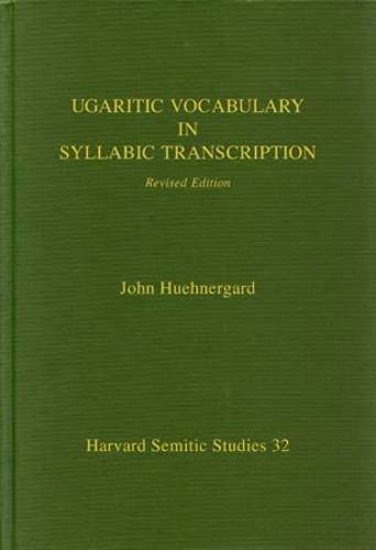 Ugaritic Vocabulary in Syllabic Transcription (9781575069333) by John Huehnergard